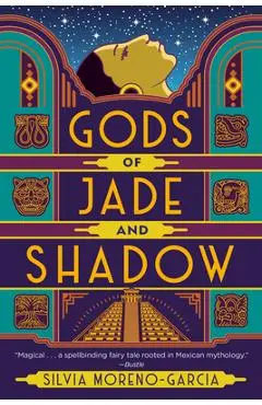 Gods of Jade and Shadow - Silvia Moreno-garcia