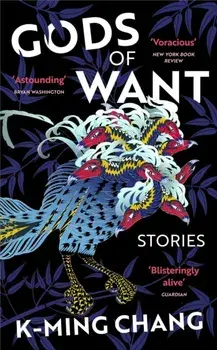 Gods of Want. A New York Times Notable Book of 2022, Paperback/K-Ming Chang