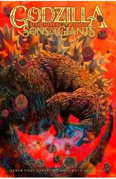 Godzilla: Here There Be Dragons II--Sons of Giants - Frank Tieri