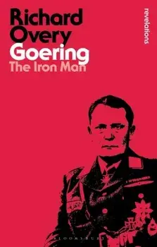 Goering. The Iron Man, Paperback/Professor Richard Overy