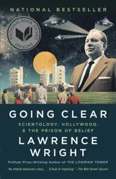 Going Clear: Scientology, Hollywood, and the Prison of Belief, Paperback/Lawrence Wright