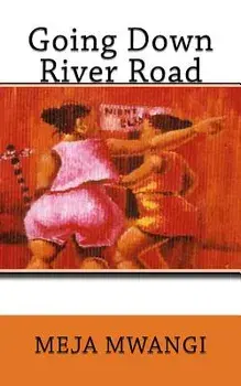 Going Down River Road, Paperback/Meja Mwangi