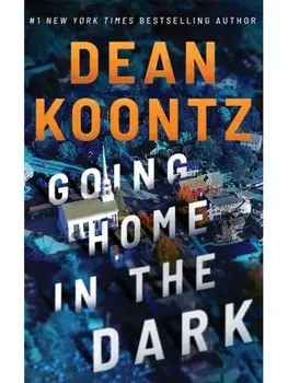 Going Home in the Dark, Paperback/Dean Koontz