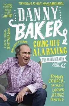 Going Off Alarming, Paperback/Danny Baker