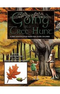 Going on a Tree Hunt: A Tree Identification Book for Young Children - Jodi Stiriz Bird
