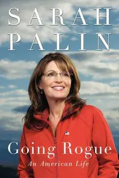Going Rogue: An American Life, Paperback/Sarah Palin