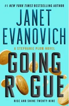 Going Rogue: Rise and Shine Twenty-Nine - Janet Evanovich