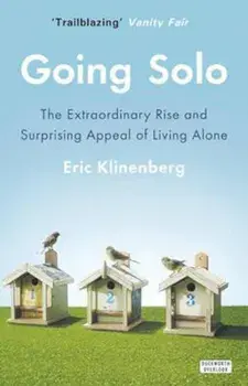 Going Solo, Paperback/Eric Klinenberg