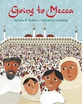 Going to Mecca, Paperback/Na'ima B. Robert