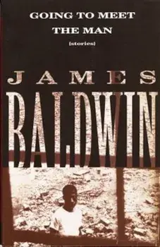 Going to Meet the Man: Stories, Paperback/James Baldwin
