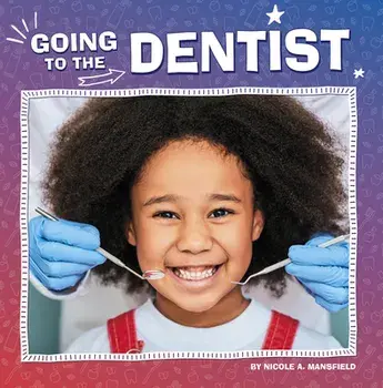 Going to the Dentist, Paperback/Nicole A. Mansfield