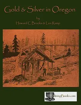Gold and Silver in Oregon, Paperback/Howard C. Brooks