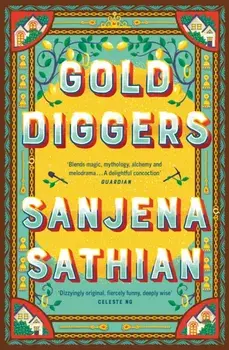 Gold Diggers. 'Magical and entirely original' -Shondaland, Paperback/Sanjena Sathian