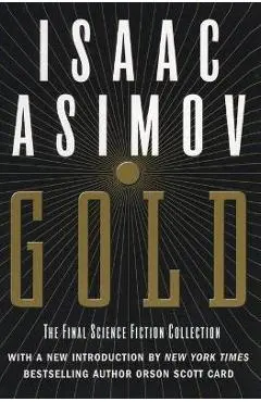 Gold: The Final Science Fiction Collection - Isaac Asimov