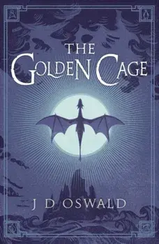 Golden Cage. The Ballad of Sir Benfro Book Three, Paperback/J.D. Oswald