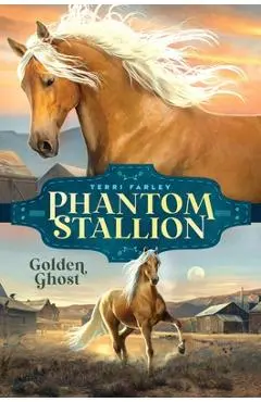 Golden Ghost - Terri Farley