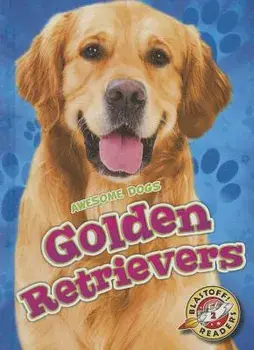 Golden Retrievers Golden Retrievers, Hardback/Chris Bowman