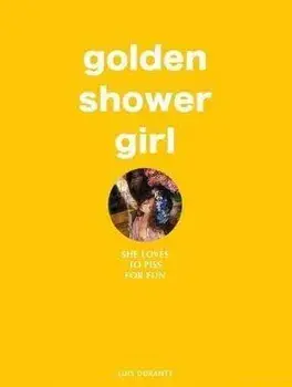 Golden Shower Girl. She loves to piss for fun, Hardback/***
