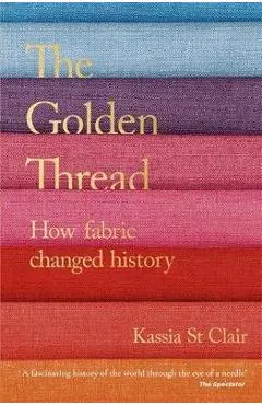 Golden Thread - Kassia St Clair