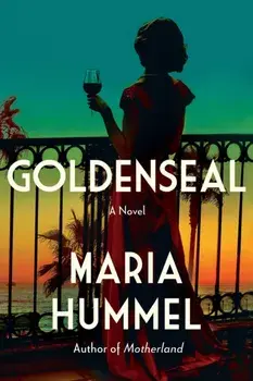Goldenseal. A Novel, Paperback/Maria Hummel