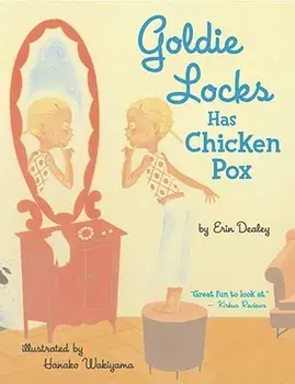 Goldie Locks Has Chicken Pox, Paperback/Erin Dealey