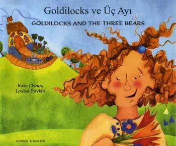 Goldilocks and the Three Bears in Turkish and English. Revised ed., Paperback/Kate Clynes
