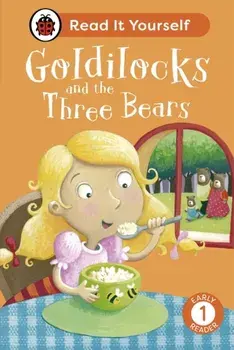 Goldilocks and the Three Bears: Read It Yourself - Level 1 Early Reader, Hardback/Ladybird