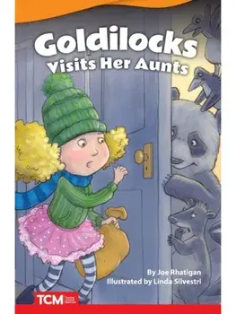 Goldilocks Visits Her Aunts, Paperback/Joe Rhatigan