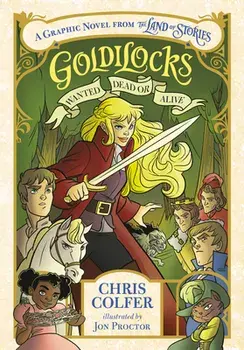 Goldilocks: Wanted Dead or Alive, Paperback/Chris Colfer