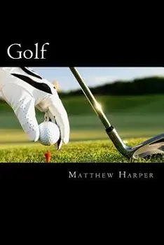 Golf: Amazing Facts, Awesome Interactive Trivia, Cool Pictures & Fun New Quiz for Kids - The BEST Book Strategy That Helps G, Paperback/Matthew Harper