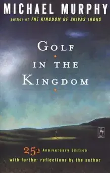 Golf in the Kingdom, Paperback/Michael Murphy