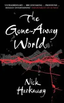 Gone-Away World, Paperback/Nick Harkaway