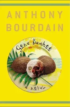 Gone Bamboo, Paperback/Anthony Bourdain