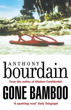 Gone Bamboo, Paperback/Anthony Bourdain