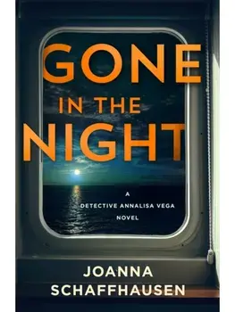 Gone in the Night. A Detective Annalisa Vega Novel, Hardback/Joanna Schaffhausen