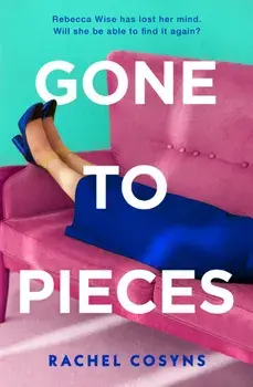 Gone to Pieces, Paperback/Rachel Cosyns