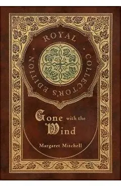 Gone with the Wind (Royal Collector's Edition) (Case Laminate Hardcover with Jacket) - Margaret Mitchell