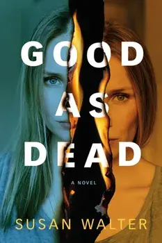Good as Dead. A Novel, Paperback/Susan Walter