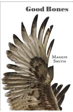 Good Bones: Poems - Maggie Smith