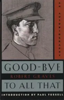 Good-Bye to All That: An Autobiography, Paperback/Robert Graves