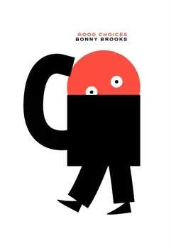 Good Choices, Paperback/Bonny Brooks