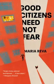 Good Citizens Need Not Fear: Stories, Paperback/Maria Reva