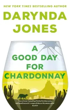 Good Day for Chardonnay, Paperback/Darynda Jones