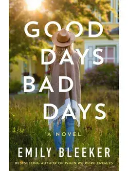 Good Days Bad Days. A Novel, Paperback/Emily Bleeker