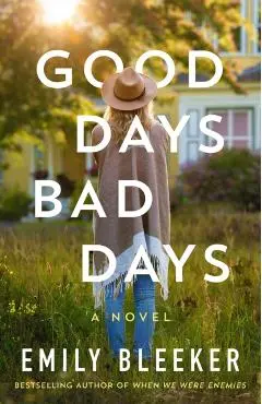 Good Days Bad Days - Emily Bleeker