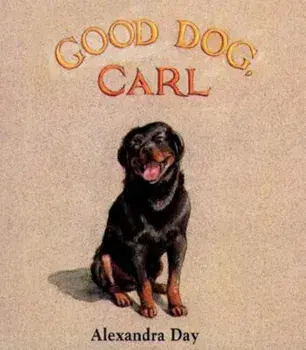 Good Dog, Carl, Hardcover/Alexandra Day