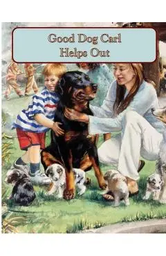Good Dog Carl Helps Out - Alexandra Day