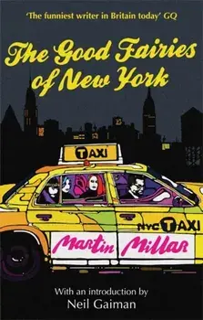Good Fairies Of New York. With an introduction by Neil Gaiman, Paperback/Martin Millar