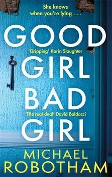 Good Girl, Bad Girl. The year's most heart-stopping psychological thriller, Paperback/Michael Robotham