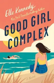 Good Girl Complex. An Avalon Bay Novel, Paperback/Elle Kennedy